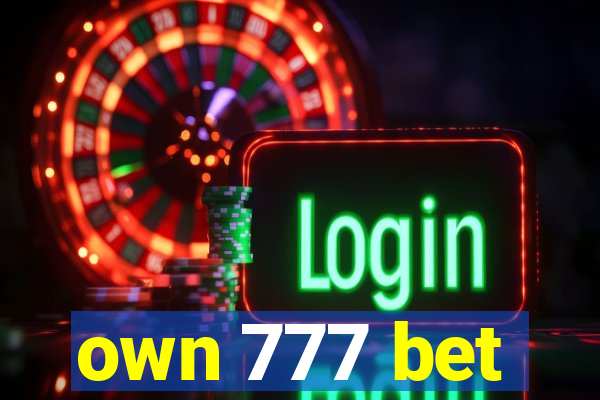 own 777 bet